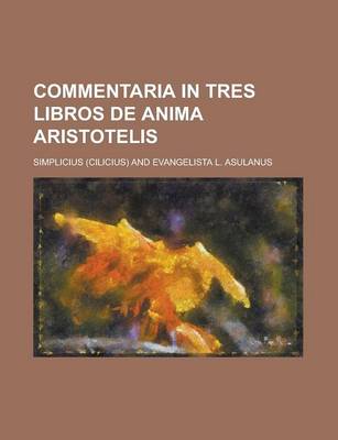 Book cover for Commentaria in Tres Libros de Anima Aristotelis