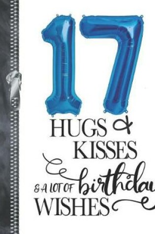 Cover of 17 Hugs & Kisses & A Lot Of Birthday Wishes