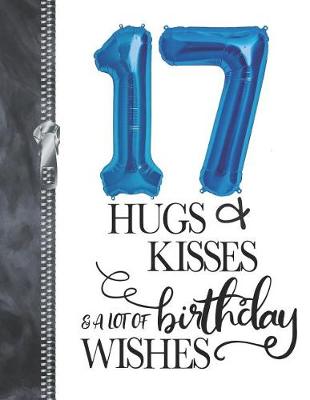 Book cover for 17 Hugs & Kisses & A Lot Of Birthday Wishes