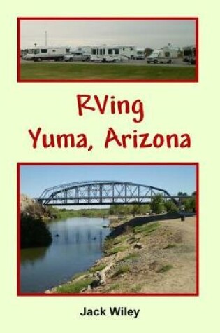 Cover of RVing Yuma, Arizona