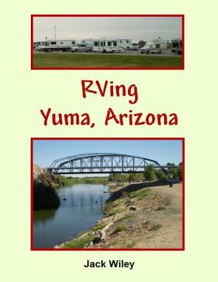 Book cover for RVing Yuma, Arizona