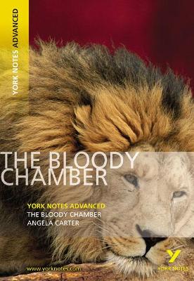 Cover of The Bloody Chamber: York Notes Advanced