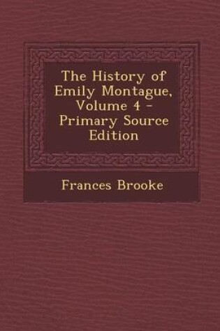 Cover of The History of Emily Montague, Volume 4