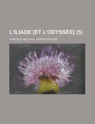 Book cover for L'Iliade [Et L'Odyssee] (5 )