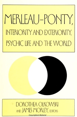 Cover of Merleau-Ponty, Interiority and Exteriority, Psychic Life and the World