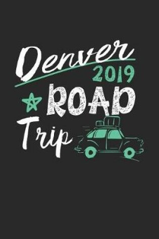 Cover of Denver Road Trip 2019