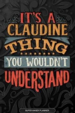 Cover of It's A Claudine Thing You Wouldn't Understand