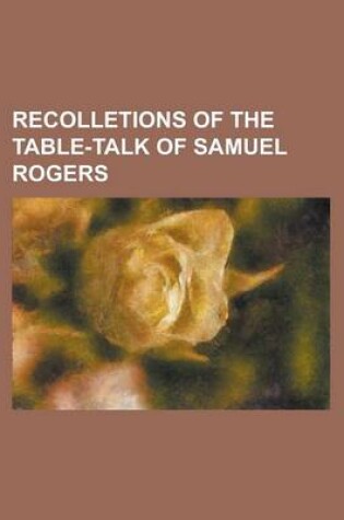 Cover of Recolletions of the Table-Talk of Samuel Rogers