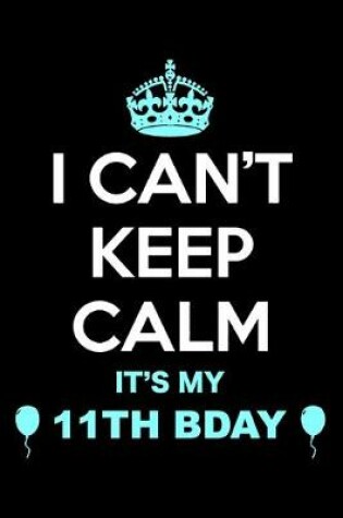 Cover of 11th Birthday I Can't Keep Calm