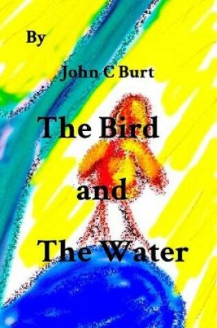 Cover of The Bird and The Water.