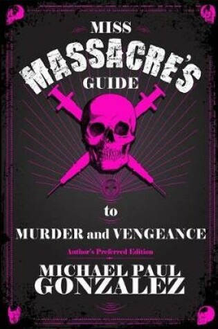 Cover of Miss Massacre's Guide to Murder and Vengeance - Author's Preferred Edition