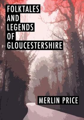 Book cover for Folktales and Legends of Gloucestershire