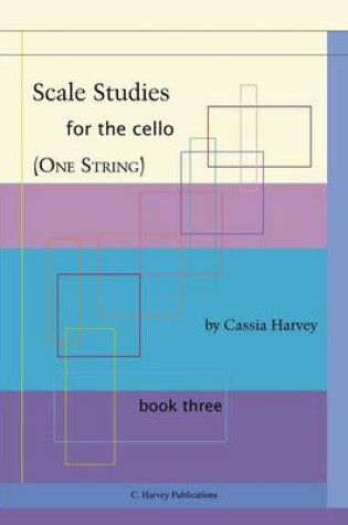Cover of Scale Studies for the Cello (One String), Book Three