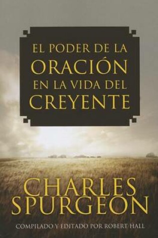 Cover of El Poder de la Oracion en la Vida del Creyente