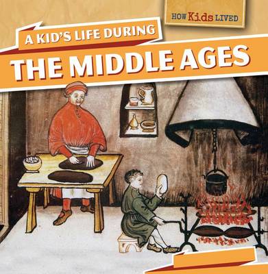 Book cover for A Kid's Life During the Middle Ages