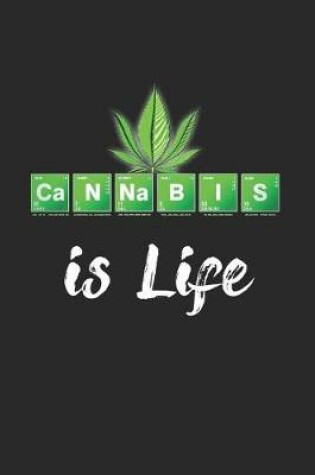 Cover of Cannabis Is Life