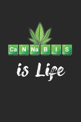 Book cover for Cannabis Is Life