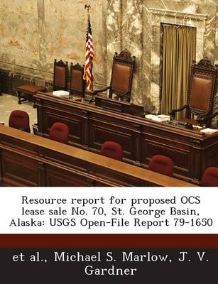 Book cover for Resource Report for Proposed Ocs Lease Sale No. 70, St. George Basin, Alaska