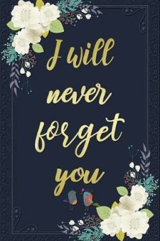 Cover of I Will Never Forget You