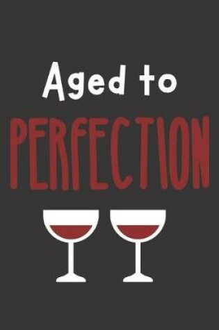 Cover of Aged to Perfection