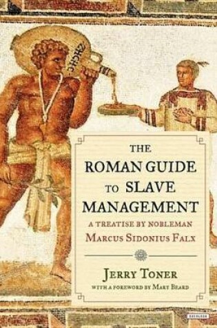 Cover of The Roman Guide to Slave Management