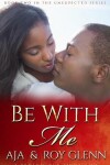 Book cover for Be With Me