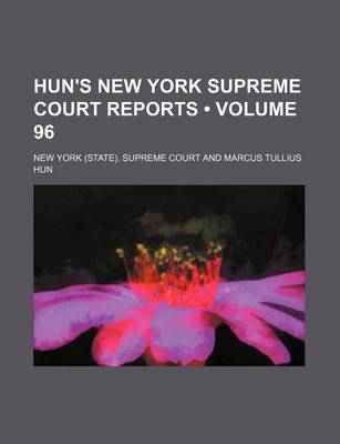 Book cover for Reports of Cases Heard and Determined in the Supreme Court of the State of New York Volume 96