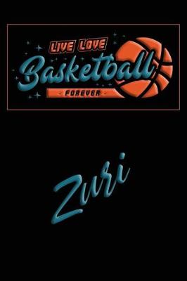 Book cover for Live Love Basketball Forever Zuri