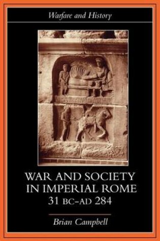 Cover of Warfare and Society in Imperial Rome, C. 31 BC-Ad 280