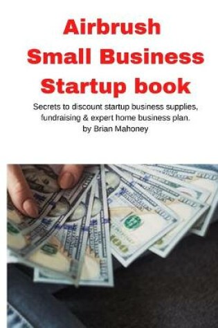 Cover of Airbrush Small Business Startup book