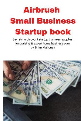 Book cover for Airbrush Small Business Startup book
