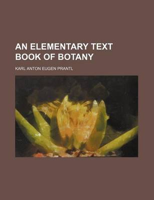 Book cover for An Elementary Text Book of Botany