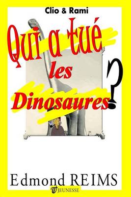 Cover of Qui a Tue Les Dinosaures ?