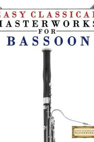 Cover of Easy Classical Masterworks for Bassoon