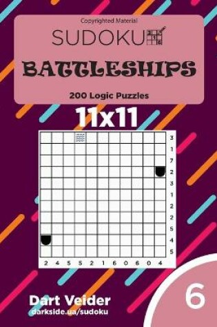 Cover of Sudoku Battleships - 200 Logic Puzzles 11x11 (Volume 6)