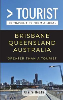 Book cover for Greater Than a Tourist - Brisbane Queensland Australia