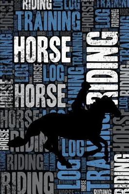 Book cover for Horse Riding Training Log and Diary