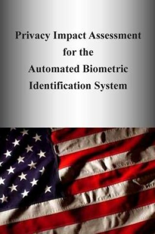 Cover of Privacy Impact Assessment for the Automated Biometric Identification System