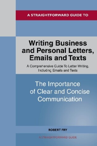 Cover of Writing Business and Personal Letters, Emails and Texts