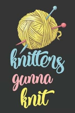 Cover of Knitters Gunna Knit