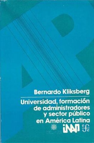 Cover of Universidad, Formacion de Administradores y Sector Publico En America Latina