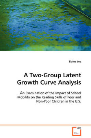 Cover of A Two-Group Latent Growth Curve Analysis
