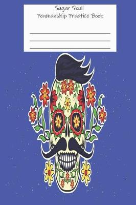 Book cover for Sugar Skull Penmanship Practice Book