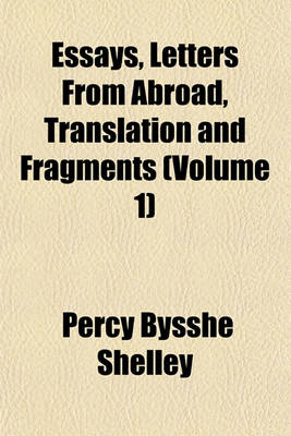 Book cover for Essays, Letters from Abroad, Translation and Fragments (Volume 1)