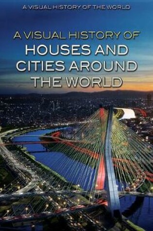 Cover of A Visual History of Houses and Cities Around the World