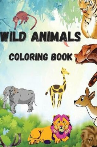 Cover of Wild Animals Coloring Book