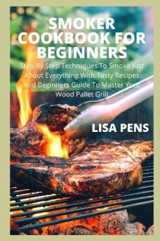 Cover of Smoker Cookbook for Beginners