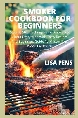 Book cover for Smoker Cookbook for Beginners