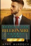 Book cover for Keeping Her Billionaire Cowboy CEO