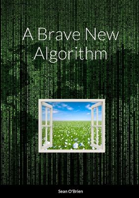 Book cover for A Brave New Algorithm